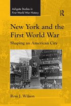 Routledge Studies in First World War History- New York and the First World War