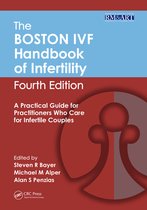 The Boston IVF Handbook of Infertility A Practical Guide for Practitioners Who Care for Infertile Couples, Fourth Edition Reproductive Medicine and Assisted Reproductive Techniques