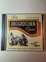 Dreigroschen Oper, Weill-Brecht, Good