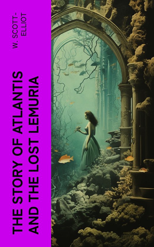 The Story of Atlantis and the Lost Lemuria - cover