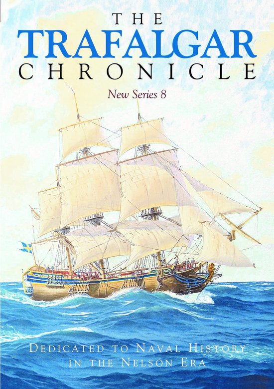 Titelblad 'The Trafalgar Chronicle', New Series 8. Met een schilderij van een zeilschip met vier masten met volle zeilen op zee.