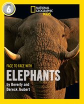 Face to Face with Elephants Level 6 National Geographic Readers