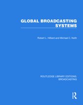 Routledge Library Editions: Broadcasting- Global Broadcasting Systems