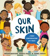 Skin A First Conversation About Race First Conversations