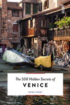 The 500 Hidden Secrets  -   The 500 Hidden Secrets of Venice