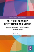 Routledge Advances in Social Economics- Political Economy, Institutions and Virtue