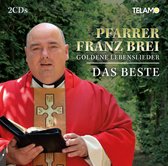 Pfarrer Franz Brei - Goldene Lebenslieder - Das Beste (2 CD)