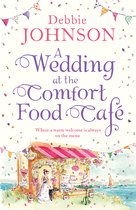 A Wedding at the Comfort Food Cafe Celebrate the wedding of the year in this heartwarming, feel good and funny romantic comedy Book 6