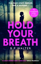 Hold Your Breath the twisty new thriller book, guaranteed to keep you up all night