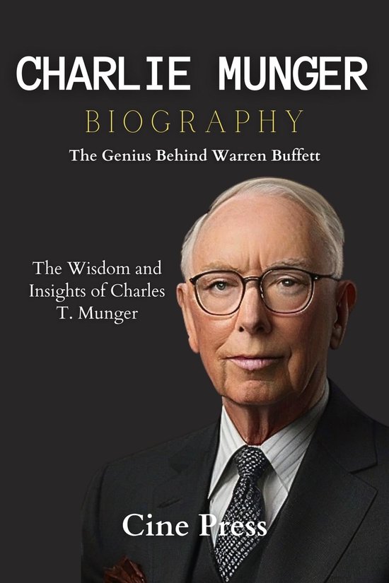 Charlie Munger Biography (ebook), Cine Press 1230007125966 Boeken bol