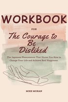 Workbook for The Courage to Be Disliked