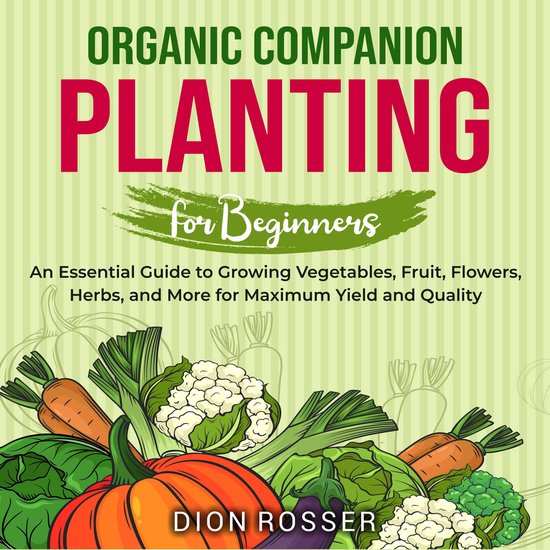 Organic Companion Planting for Beginners: An Essential Guide ... - cover