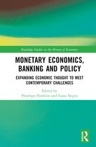 Routledge Studies in the History of Economics- Monetary Economics, Banking and Policy