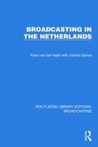 Routledge Library Editions: Broadcasting- Broadcasting in the Netherlands