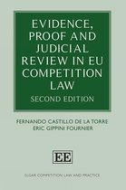 Elgar Competition Law and Practice series- Evidence, Proof and Judicial Review in EU Competition Law
