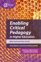 Critical Practice in Higher Education- Enabling Critical Pedagogy in Higher Education