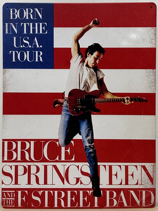 Bruce Springsteen Born in the USA Tour Reclamebord van metaal METALEN-WANDBORD - MUURPLAAT - VINTAGE - RETRO - HORECA- BORD-WANDDECORATIE -TEKSTBORD - DECORATIEBORD - RECLAMEPLAAT - WANDPLAAT - NOSTALGIE -CAFE- BAR -MANCAVE- KROEG- MAN CAVE