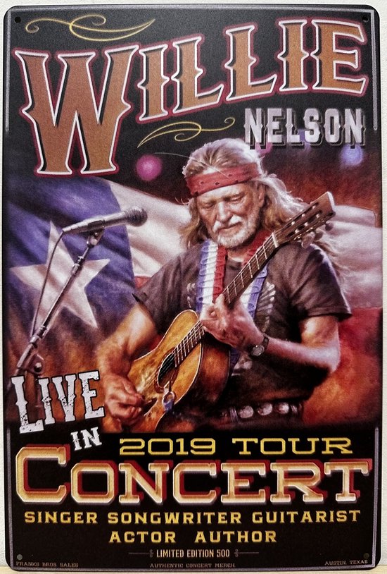 Willie Nelson Live Concert 2019 Tour Reclamebord van metaal METALEN-WANDBORD - MUURPLAAT - VINTAGE - RETRO - HORECA- BORD-WANDDECORATIE -TEKSTBORD - DECORATIEBORD - RECLAMEPLAAT - WANDPLAAT - NOSTALGIE -CAFE- BAR -MANCAVE- KROEG- MAN CAVE
