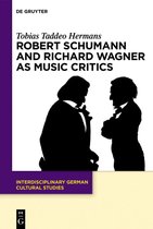 Interdisciplinary German Cultural Studies37- Robert Schumann and Richard Wagner as Music Critics