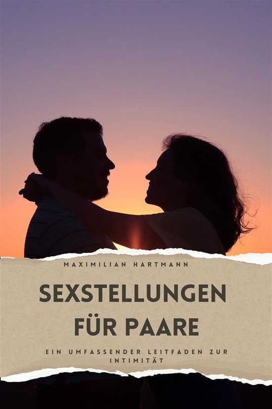 Sexstellungen für Paare (ebook), Maximilian Hartmann 9791222482705 Boeken bol