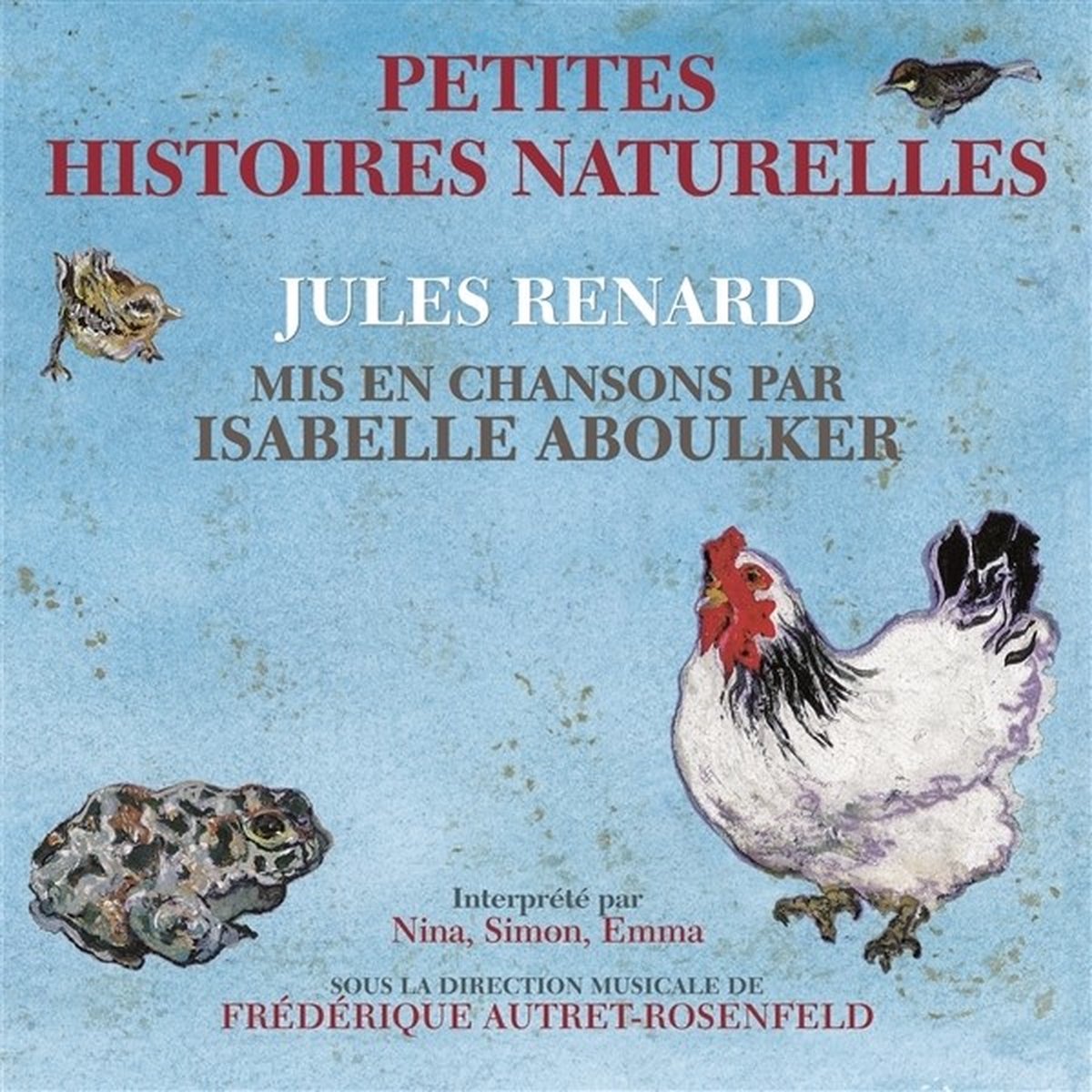 Various Artists - Petites Histoires Naturelles - Jules Renard Mis En Chansons (CD)