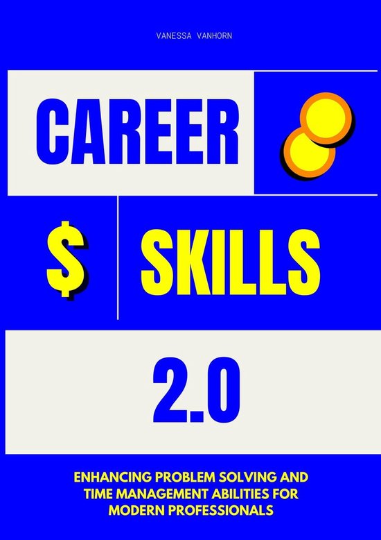 Career Skills 2.0: Enhancing Problem Solving and Time Management ...