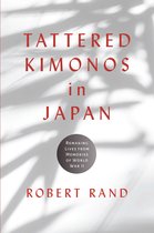 War, Memory, and Culture - Tattered Kimonos in Japan