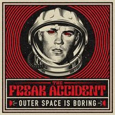 Freak Accident - Outer Space Is Boring (CD)