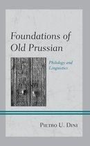 Studies in Slavic, Baltic, and Eastern European Languages and Cultures - Foundations of Old Prussian