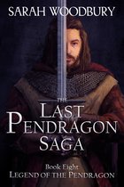 The Last Pendragon Saga 8 - Legend of the Pendragon (The Last Pendragon Saga)