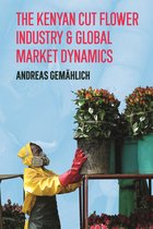 Future Rural Africa-The Kenyan Cut Flower Industry & Global Market Dynamics