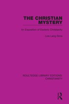 Routledge Library Editions: Christianity-The Christian Mystery