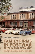 People, Markets, Goods: Economies and Societies in History- Family Firms in Postwar Britain and Germany