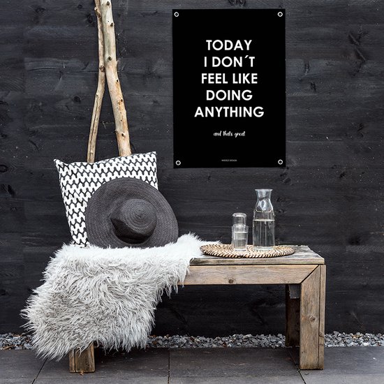 MOODZ design | Tuinposter | Buitenposter | Today I don't feel like doing anything | 70 100 |