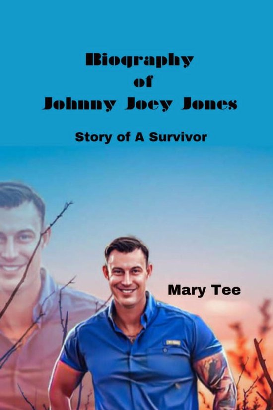 Biography of Johnny Joey Jones (ebook), Mary Tee | 1230007153716