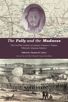 Voices of the Civil War-The Folly and the Madness