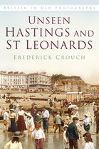 Unseen Hastings & St Leonards