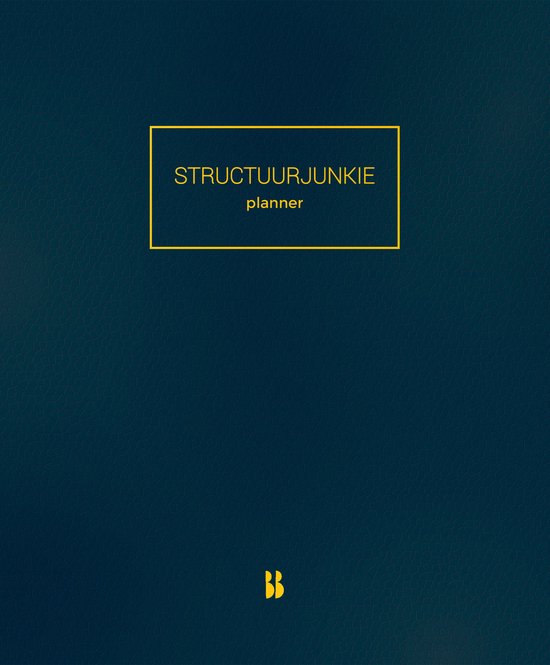 Donkerblauwe planner kaft met goudkleurige tekst "STRUCTUURJUNKIE planner" en een goudkleurig 'B' logo.