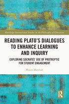 Routledge International Studies in the Philosophy of Education- Reading Plato's Dialogues to Enhance Learning and Inquiry