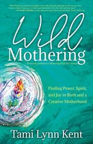 Reclaim Your Wild- Wild Mothering