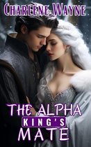 Alpha Mate Series 1 - The Alpha King's Mate