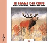 Various Artists - Le Brame Des Cerfs - Rutting Red Deers (CD)