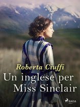 Ombre Rosa: Le grandi protagoniste del romance italiano 6 - Un inglese per Miss Sinclair