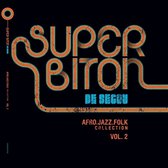 Super Biton De Segou - Afro Jazz Folk Collection Volume 2 (2 LP)
