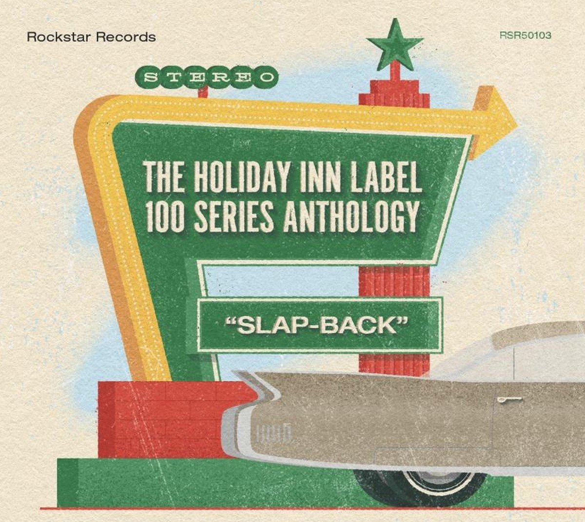 Various Artists - The Holiday Inn Label 100 Series Anthology: "Slap-Back" (CD)