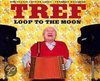 Tref - Loop To The Moon