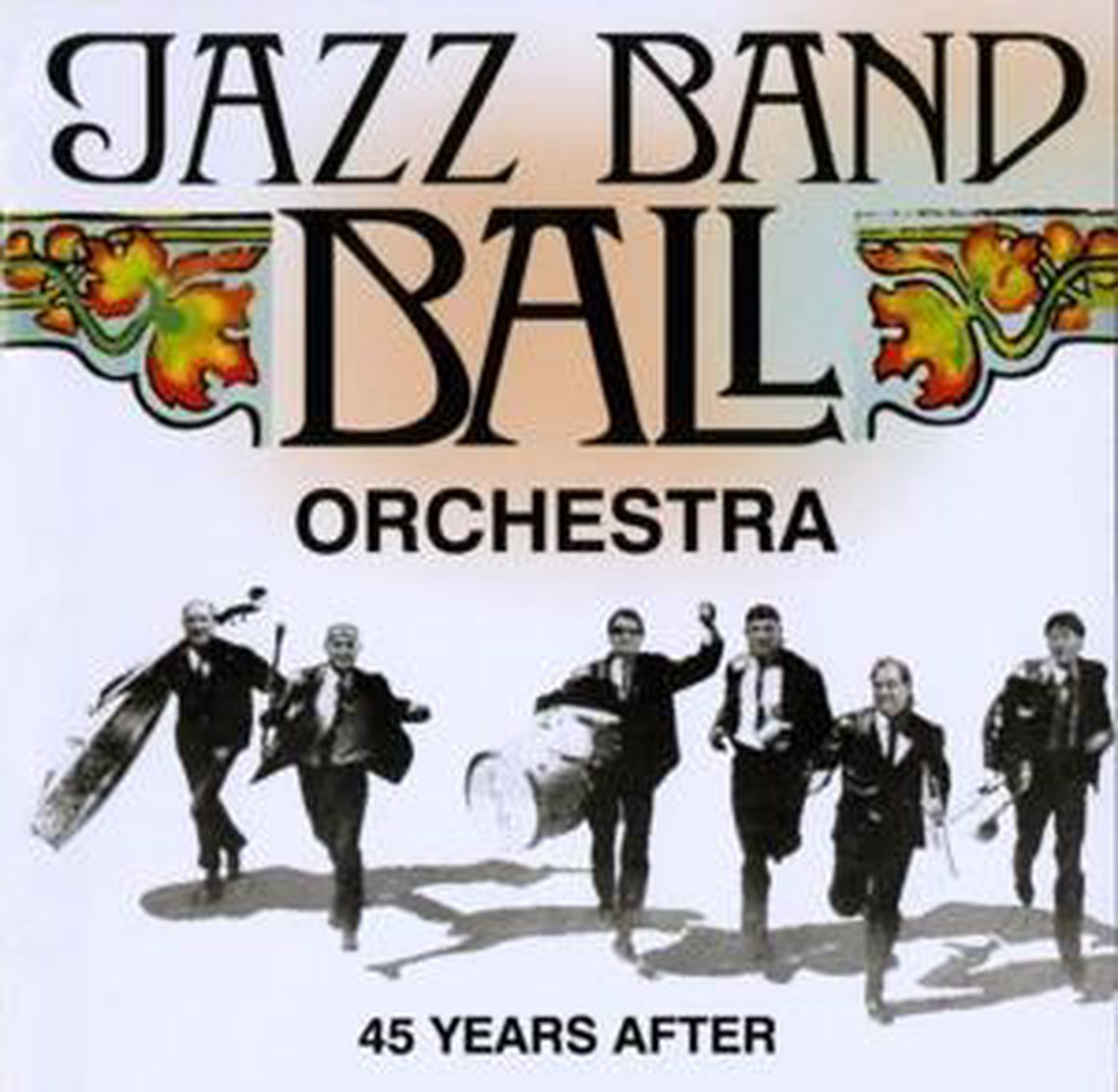 45 Years After, Jazz Band Ball Orchestra CD (album) Muziek bol