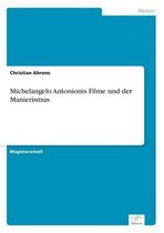 Michelangelo Antonionis Filme und der Manierismus