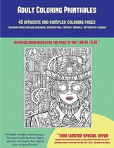 Adult Coloring Printables (40 Complex and Intricate Coloring Pages): An intricate and complex coloring book that requires fine-tipped pens and pencils only