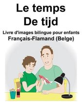 Fran ais-Flamand (Belge) Le Temps/de Tijd Livre d'Images Bilingue Pour Enfants